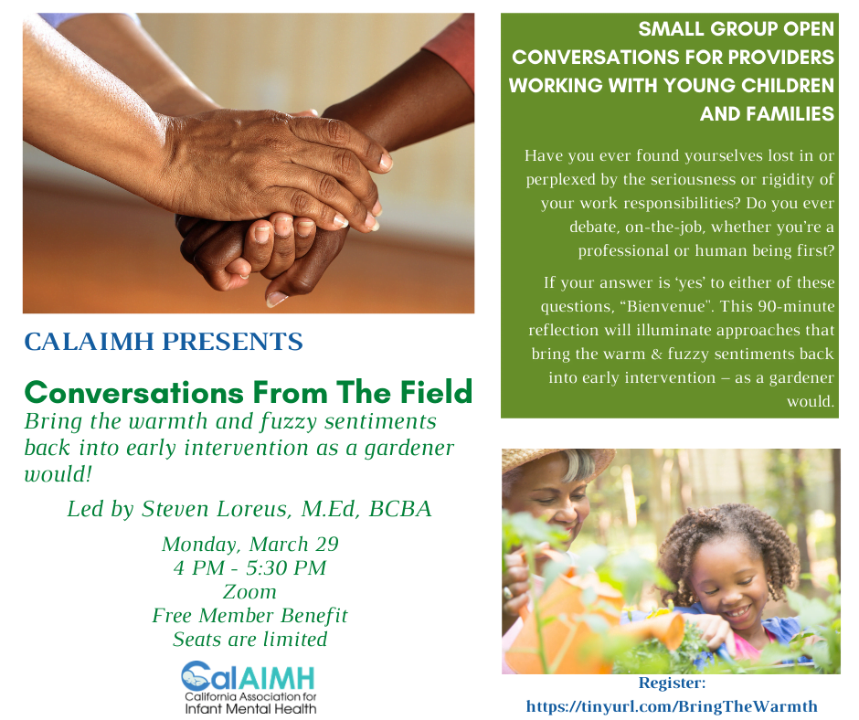 Conversations From the Field - Bring the warmth and fuzzy sentiments back into early intervention as a gardener would!